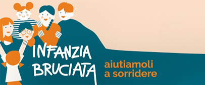 Infanzia bruciata. Aiutiamoli a sorridere.